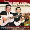 Dueto Hermanos Lopez - De Mi Colombia Musical… Joropos, Pasajes, Bambucos, Pasillos, Valses, Criollas