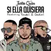 Justin Quiles - Si Ella Quisiera (Remix) [feat. Yandel & Gadiel] - Single