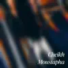 Khassida - Cheikh Moustapha