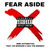 Semi Automatixx - Fear Aside (feat. KD Spencer & Sav the Biggest) - Single