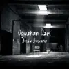 Oğuzhan Özel - Boşu Boşuna - Single