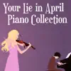 Cat Trumpet - Your Lie In April Piano Collection