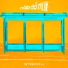 Intemporal - Não Dá Mais - Single