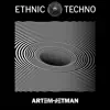 Artem Jetman - Ethnic Techno - Single