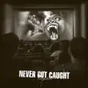 Never Got Caught - Creepshow