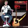 NKALAKATHA - Inkalakatha Iyaphumelela