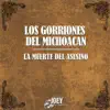 Los Gorriones del Michoacan - La Muerte Del Asesino