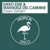 Kikko Esse & Emanuele Del Carmine - Funky Tranky - Single