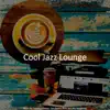 Cool Jazz Lounge - Music for Cooking at Home - Hot Electric Piano and Alto Saxophone