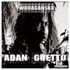 Wouaganska - Adan Guetto (Back Home Riddim) - Single