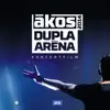 Ákos - Dupla Aréna 2014 (Live)