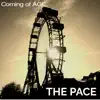 The Pace - Coming of Age