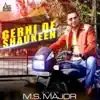 M S Major - Gerhi De Shaukeen - Single