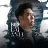 Lê Hiếu - Bỏ Lại Anh - Single