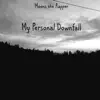 Moons the Rapper - My Personal Downfall