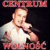 Centrum - Wolność - Single