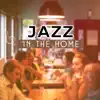 Soothing Jazz Academy - Jazz in the Home: Autumn Dinner Party, Cozy Evening with Family