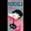 Fairchild - きらいだよ - Single