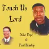 Micheal Pope & Company - Touch Us Lord - Single