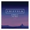 Grizfolk - Hymnals (RAC Mix) - Single