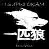 Itsupiki Okami - For You - Single