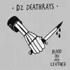 DZ Deathrays - Blood on My Leather - Single