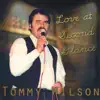 Tommy Wilson - Love At Second Glance - Single