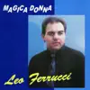 Leo Ferrucci - Magica donna