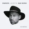 Parson James - Sad Song (The Remixes) - Single