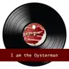 Ribe Oyster Circus - I Am the Oysterman - Single