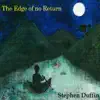 Stephen Duffin - The Edge of No Return