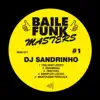 DJ Sandrinho - Baile Funk Masters #1 - EP