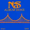 KMX - Nas Album Done - Single (Remix) - Single