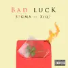 S7GMA - Bad Luck (feat. Xiq7) - Single