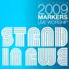 Markers - Stand in Awe (2009 Markers Live Worship)