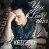 Khắc Việt - Yêu Lại Từ Đầu - Single