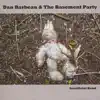 Dan Barbeau & The Basement Party - Sacrificial Band