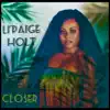 Li'Paige Holt - Closer - Single