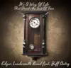 Edgar Loudermilk - It's a Way of Life That Stands the Test of Time - Single