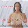 Cheri Maracle - If I Am Water - EP