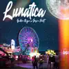 Golden Royce & Jason Praut - Lunática - Single