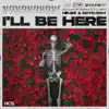 Heuse, METAHESH & Noctilucent - I'll Be Here - Single