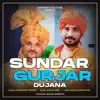 Harender Nagar - Sundar Gurjar Dujana - Single