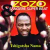 Zozo and Sangere Superbeat - Tshigotsha Nama