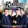 Kampirano - Como Olvidarme de Ti