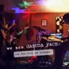 Garuda Face - we are Garuda Face: raw jams from the basement