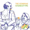 The Kominas - Stereotype