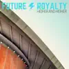 Future Royalty - Higher and Higher - Single