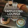 Various Artists - Cappuccino Lounge - Summer Edition, Vol. 1