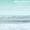 Ocean Currents - Soothing Waves - Single